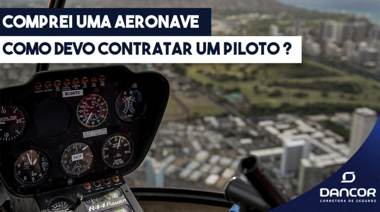 Comprei Uma Aeronave, Como Devo Contratar um Piloto ?